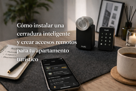 Cómo instalar una cerradura inteligente y crear accesos remotos para tu apartamento turístico