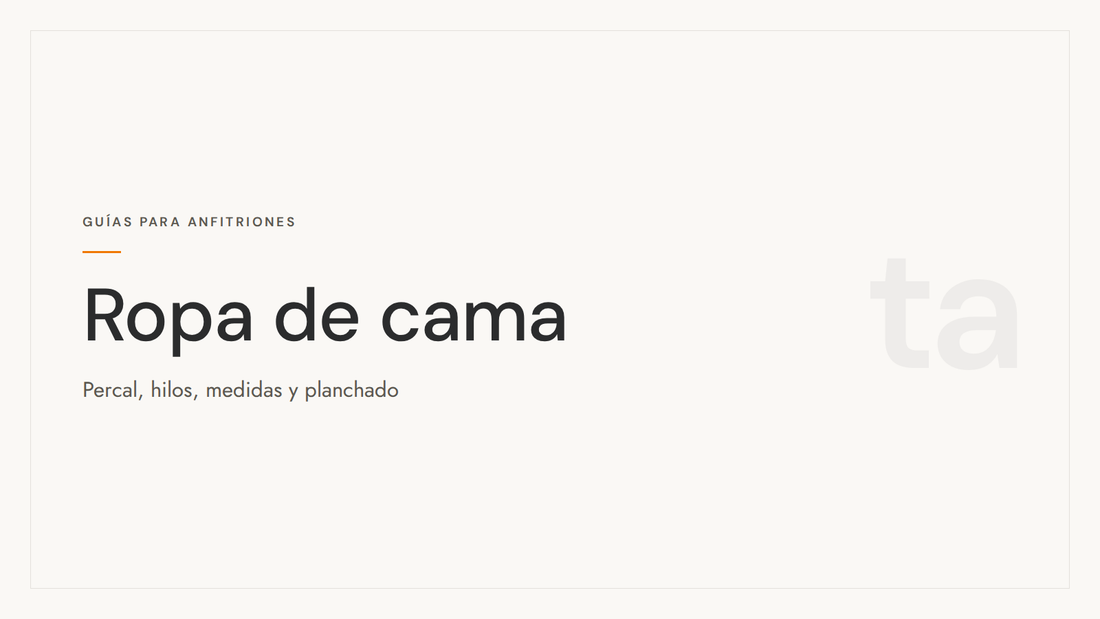 Guía de todoanfitriones sobre ropa de cama para alojamientos turísticos